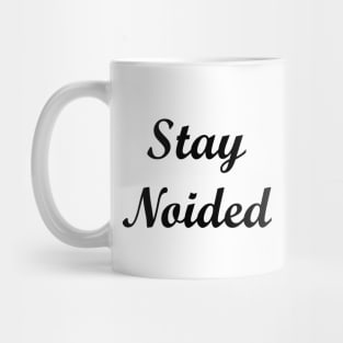 Stay Noided Black Script Mug